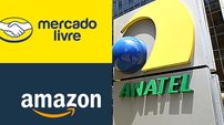 Anatel quer Expulsar Amazon e Mercado Livre do país por motivo inusitado - Reprodução