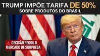 Tarifa de 50% de Trump pode impactar o investidor brasileiro? Entenda os efeitos na Bolsa, dólar e PIB - Imagem: Reprodução - Edição: Tribuna Financeira