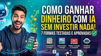 Como ganhar dinheiro com IA sem investir absolutamente nada! 7 formas testadas e aprovadas - Imagem: Reprodução - Edição: Tribuna Financeira