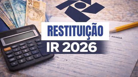 Restituição do IR 2026: veja quando o dinheiro cai na sua conta